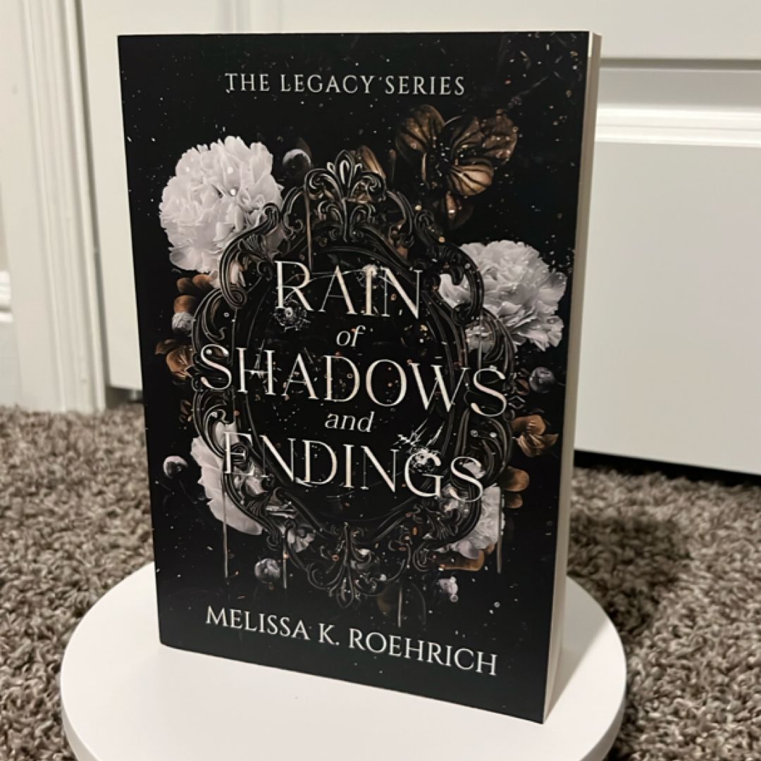 Rain of Shadows and Endings