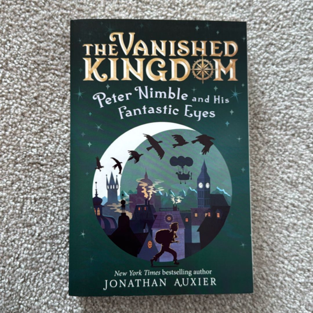 Peter Nimble and His Fantastic Eyes (the Vanished Kingdom Book 1)