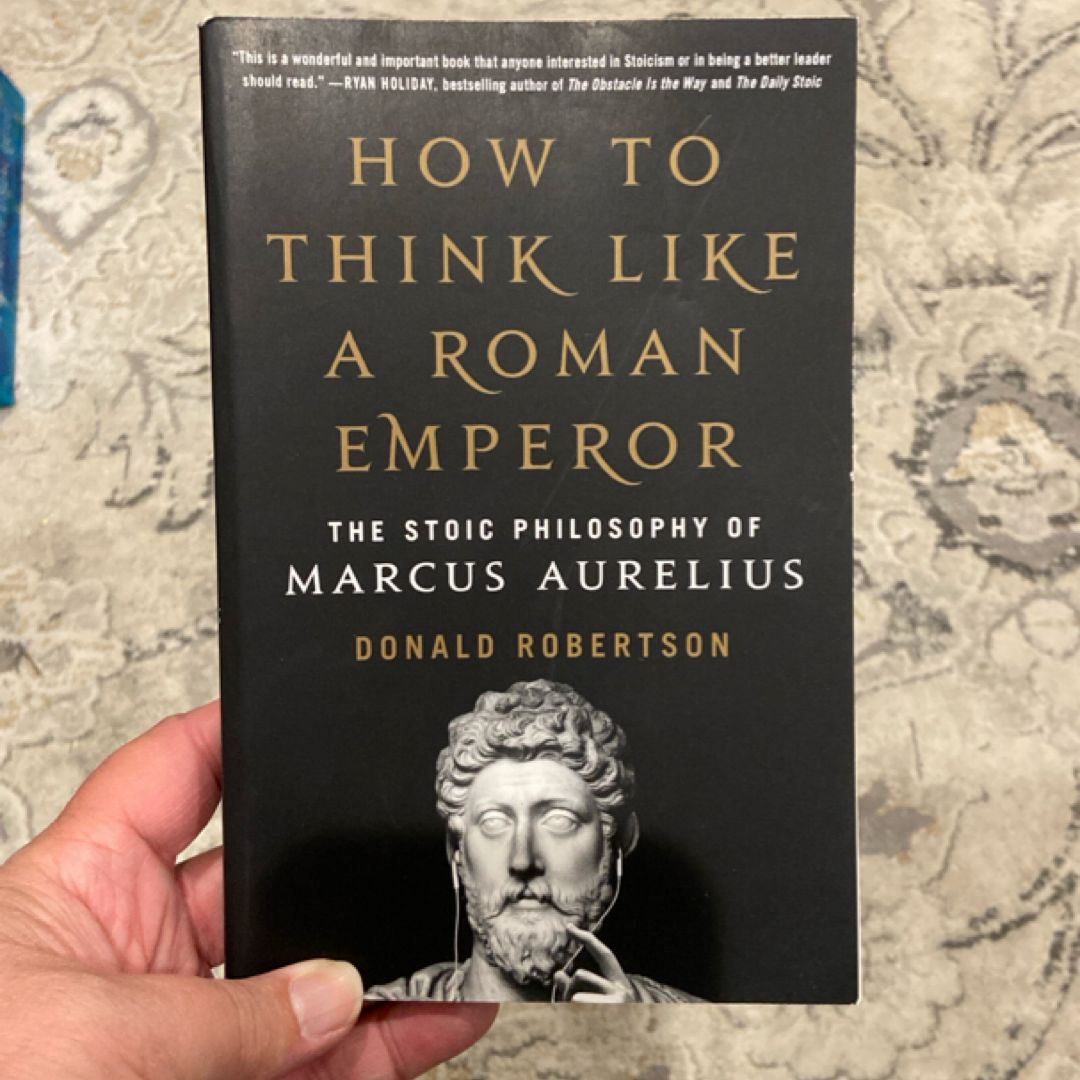 How to Think Like a Roman Emperor
