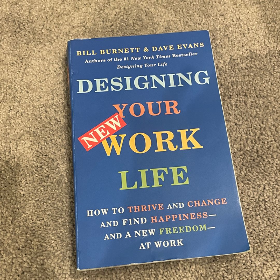 Designing Your New Work Life by Bill Burnett, Dave Evans