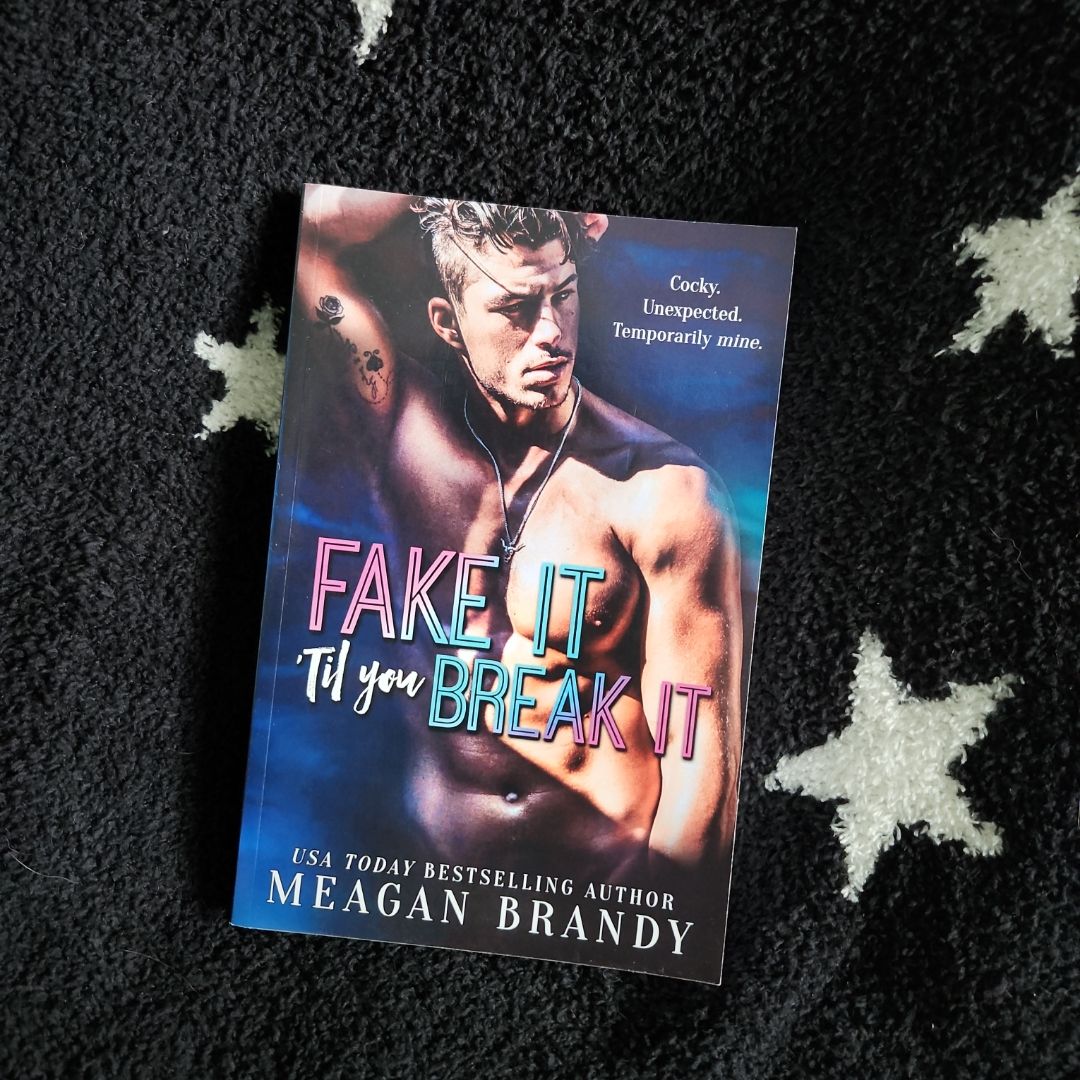 Fake It 'Til You Break It