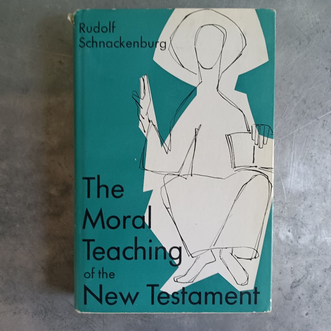 The Moral Teaching Of The New Testament