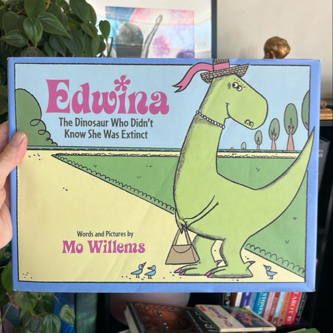 Edwina, the Dinosaur Who Didn't Know She Was Extinct