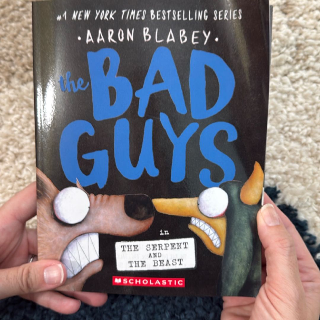 The Bad Guys in the Serpent and the Beast (the Bad Guys #19)