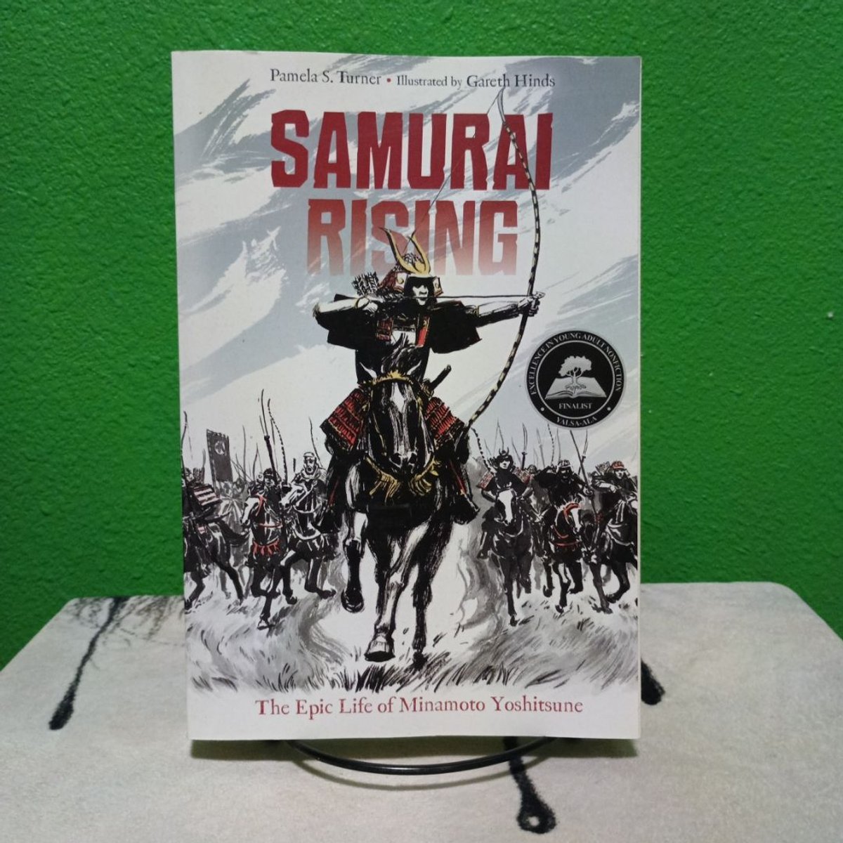 Samurai Rising: the Epic Life of Minamoto Yoshitsune by Pamela S. Turner