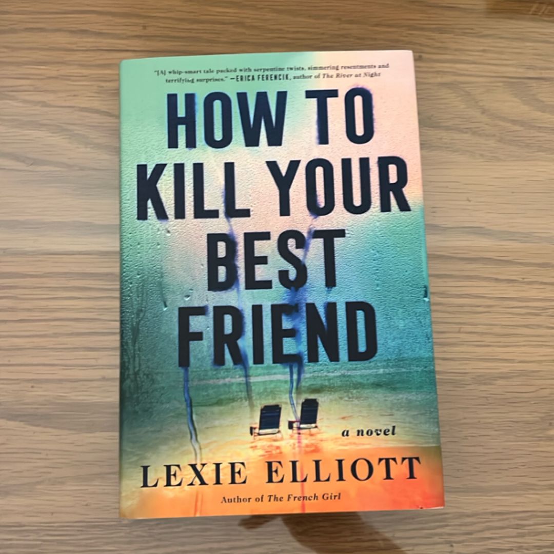 How to Kill Your Best Friend