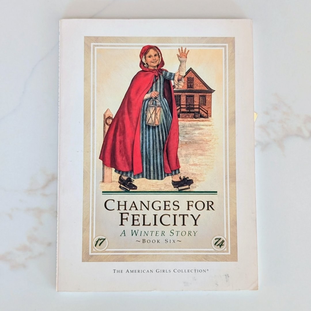 Changes for Felicity: A Winter Story Book 6
