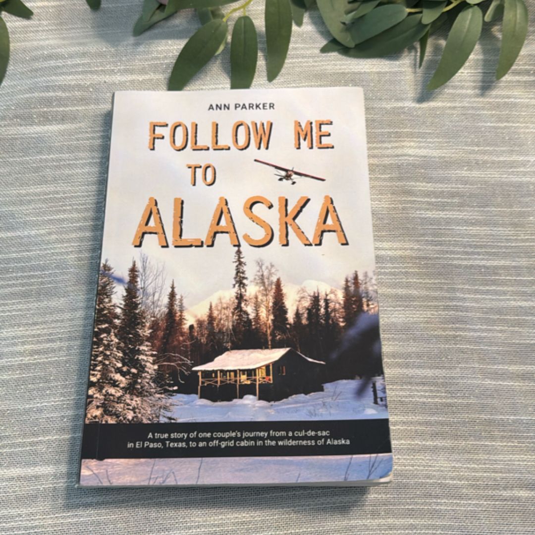 Follow Me to Alaska
