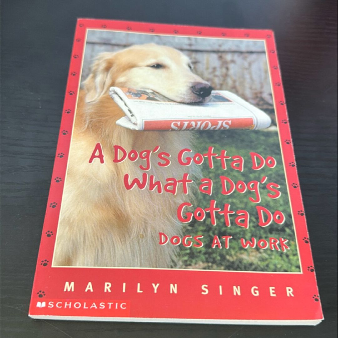 A Dog's Gotta Do What a Dog's Gotta Do