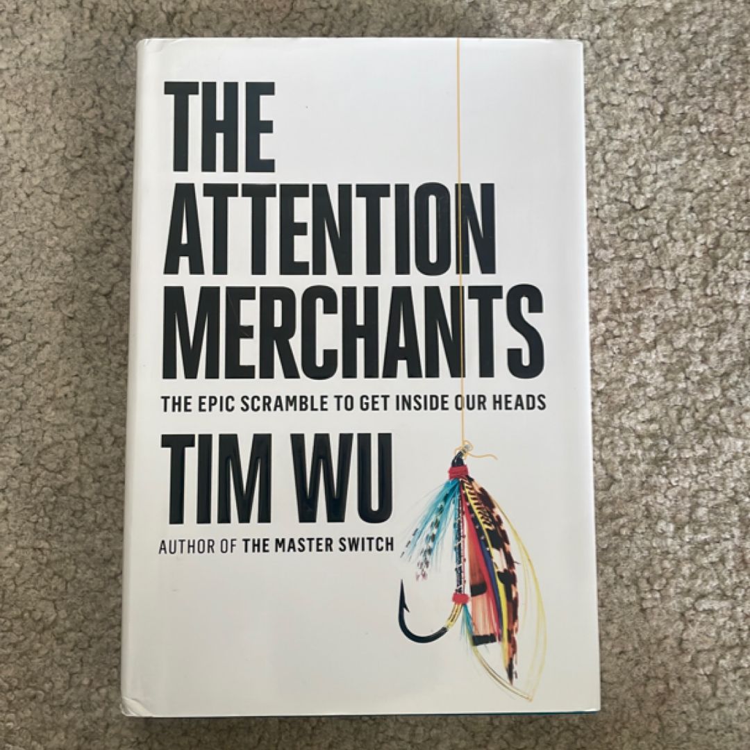 The Attention Merchants