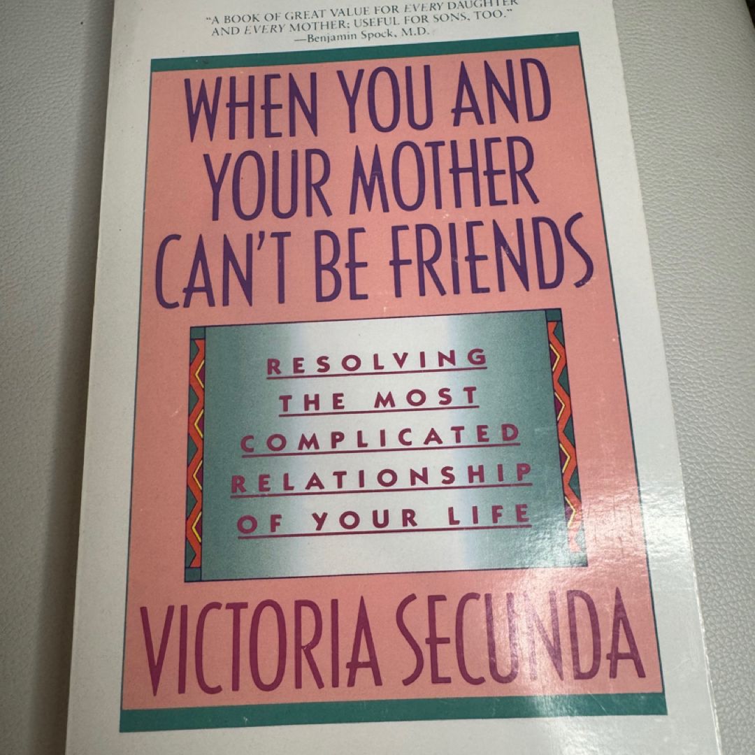 When You and Your Mother Can't Be Friends