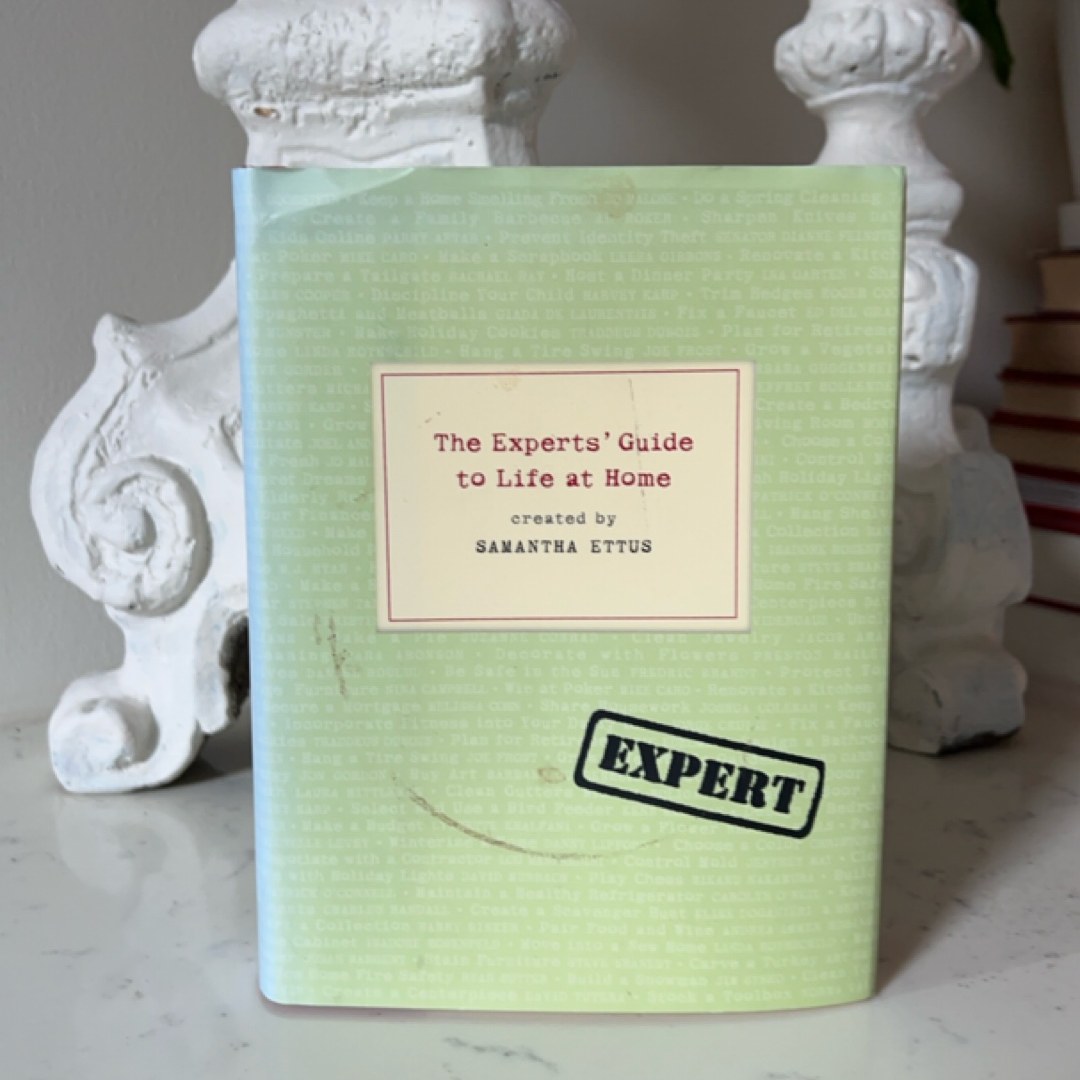 The Experts' Guide to Life at Home