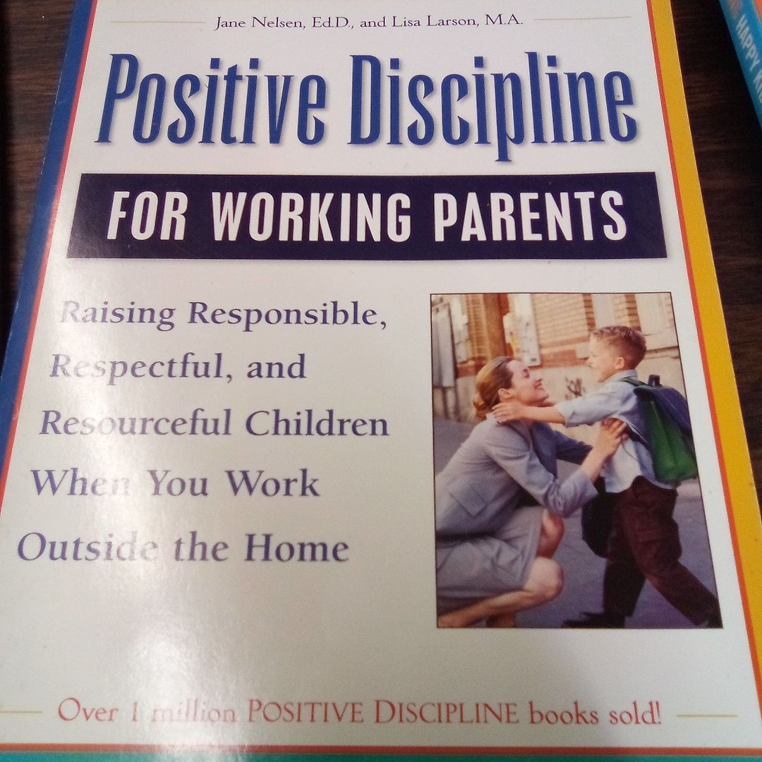 Positive Discipline for Working Parents