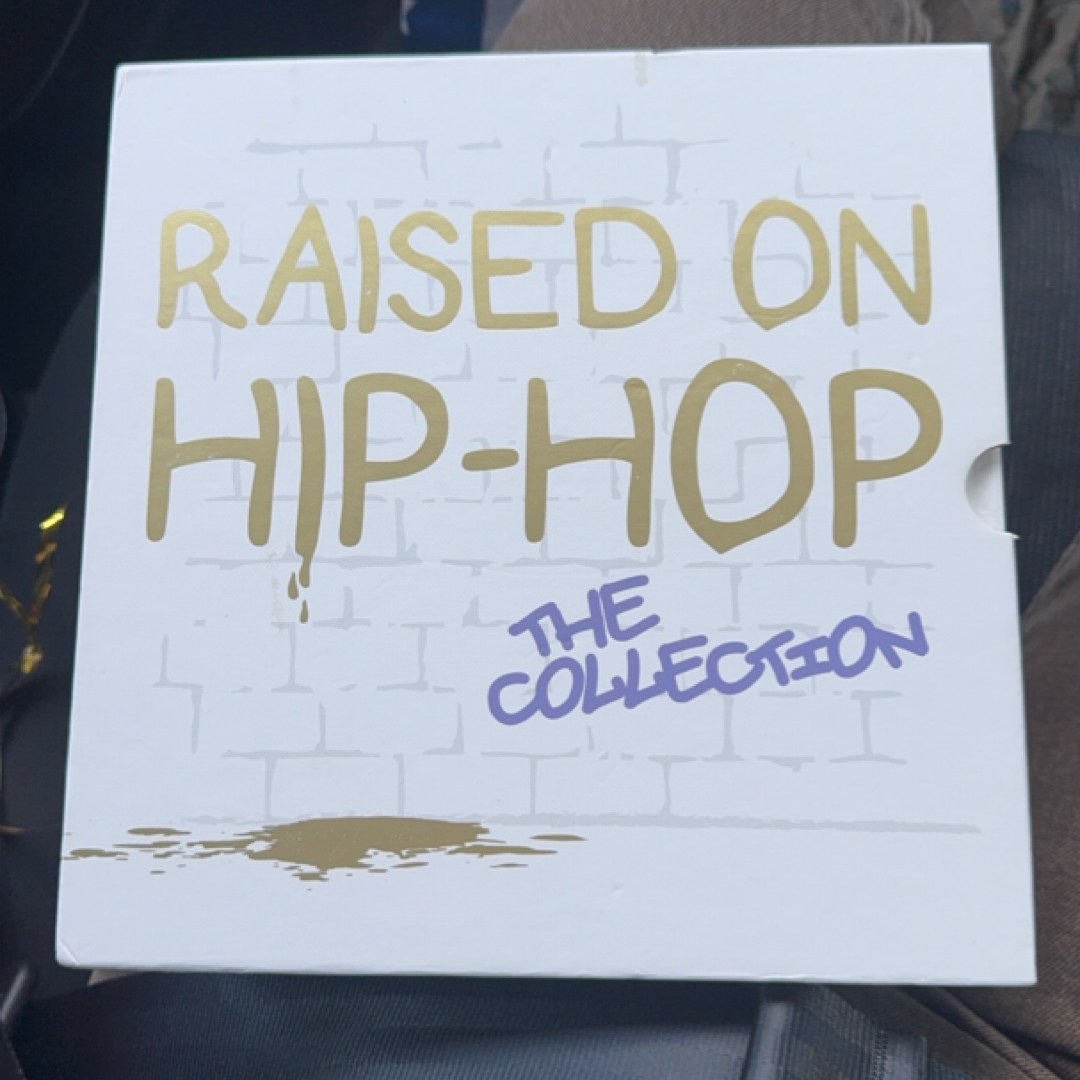 Raised on Hip-Hop the Collection