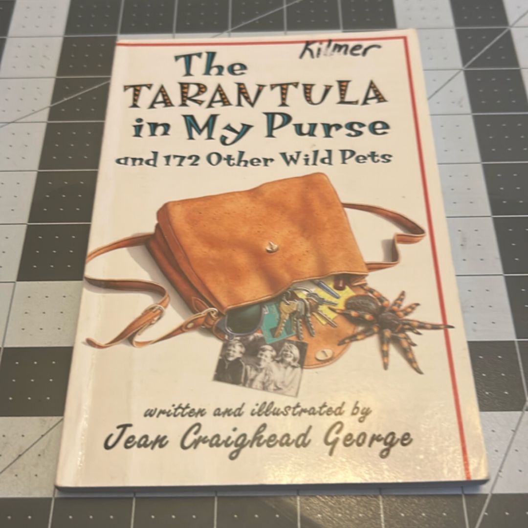 The Tarantula in My Purse and 172 Other Wild Pets