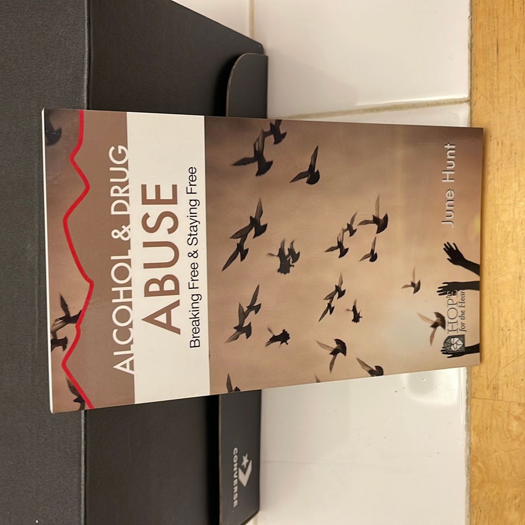 Alcohol and Drug Abuse [June Hunt Hope for the Heart] by June Hunt