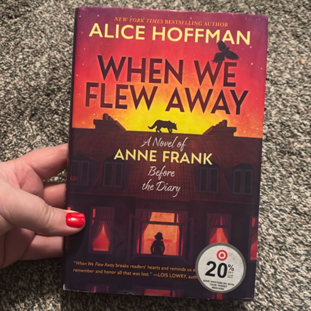 When We Flew Away: a Novel of Anne Frank Before the Diary