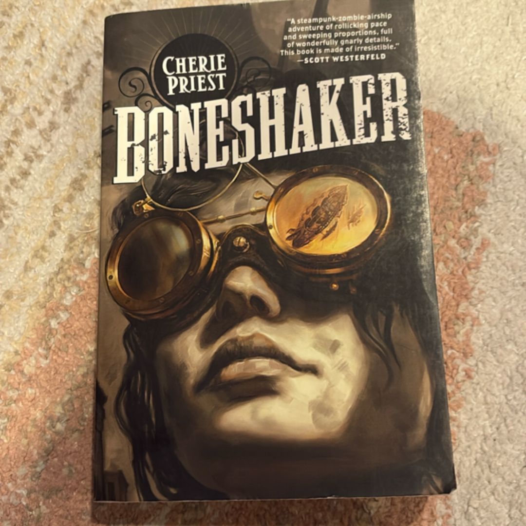 Boneshaker: the Clockwork Century 1