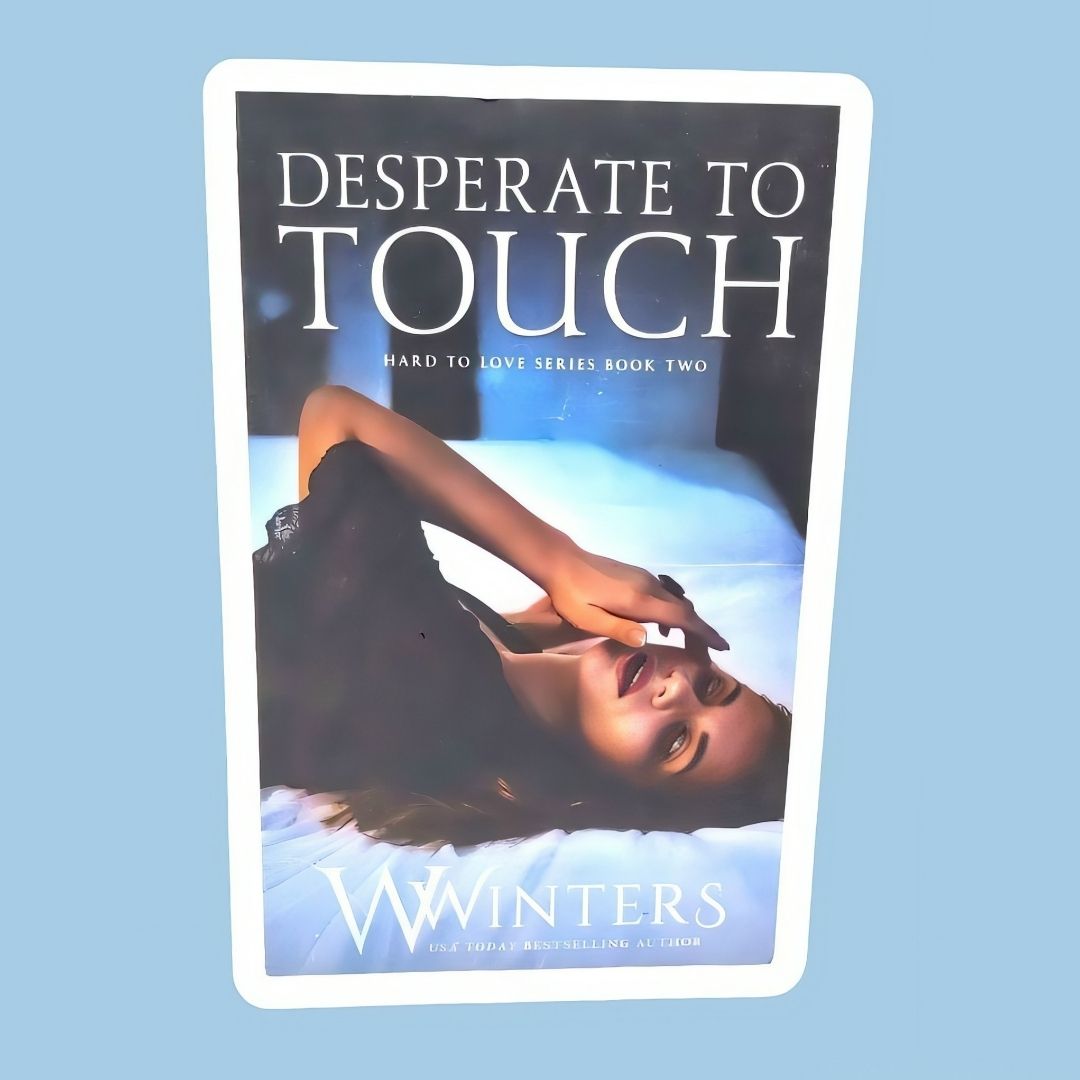 Desperate to Touch