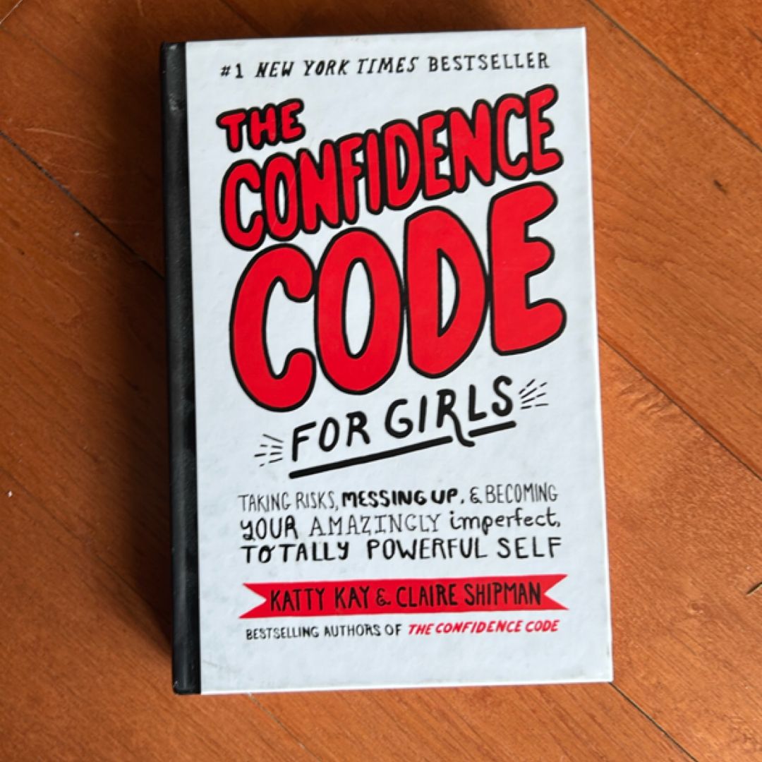 The Confidence Code for Girls
