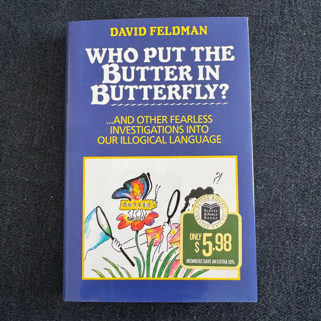 Who Put the Butter in Butterfly?