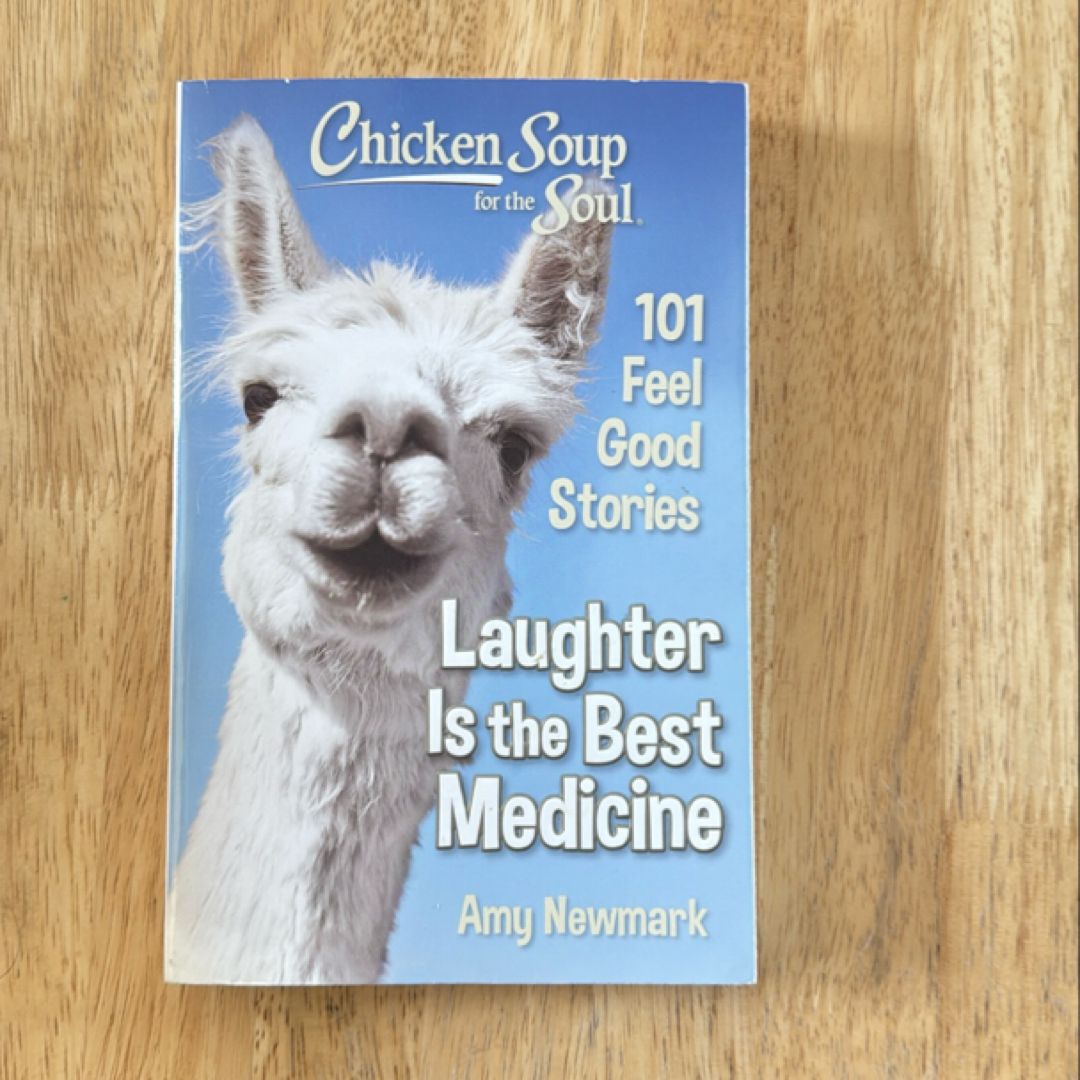 Chicken Soup for the Soul: Laughter Is the Best Medicine
