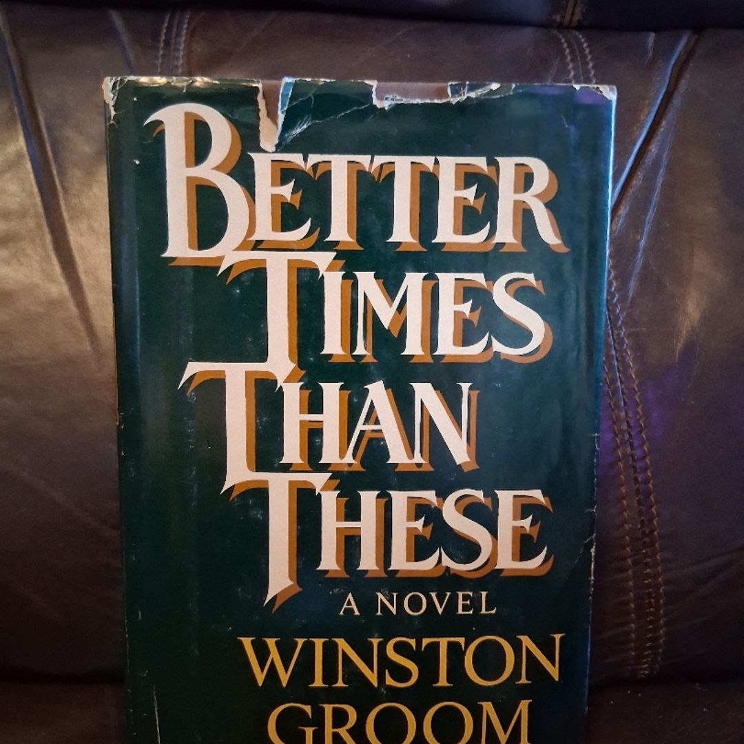 Better Times Than These (First Edition, First Printing)