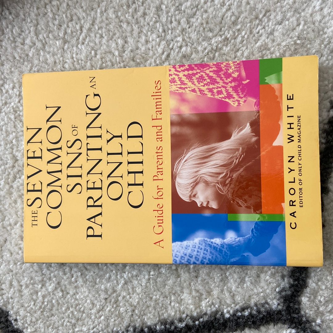 The Seven Common Sins of Parenting an Only Child