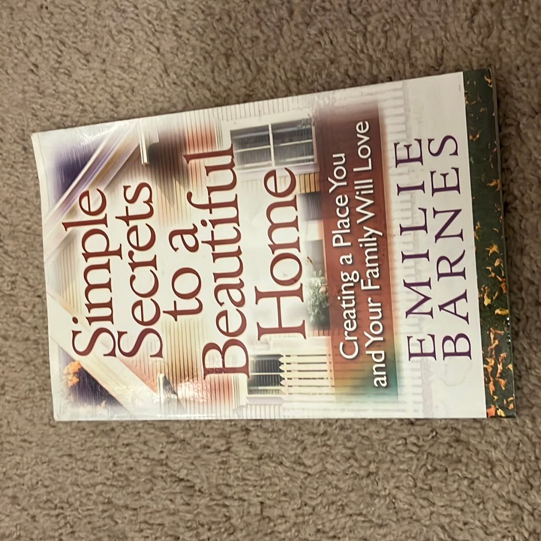 Simple Secrets to a Beautiful Home