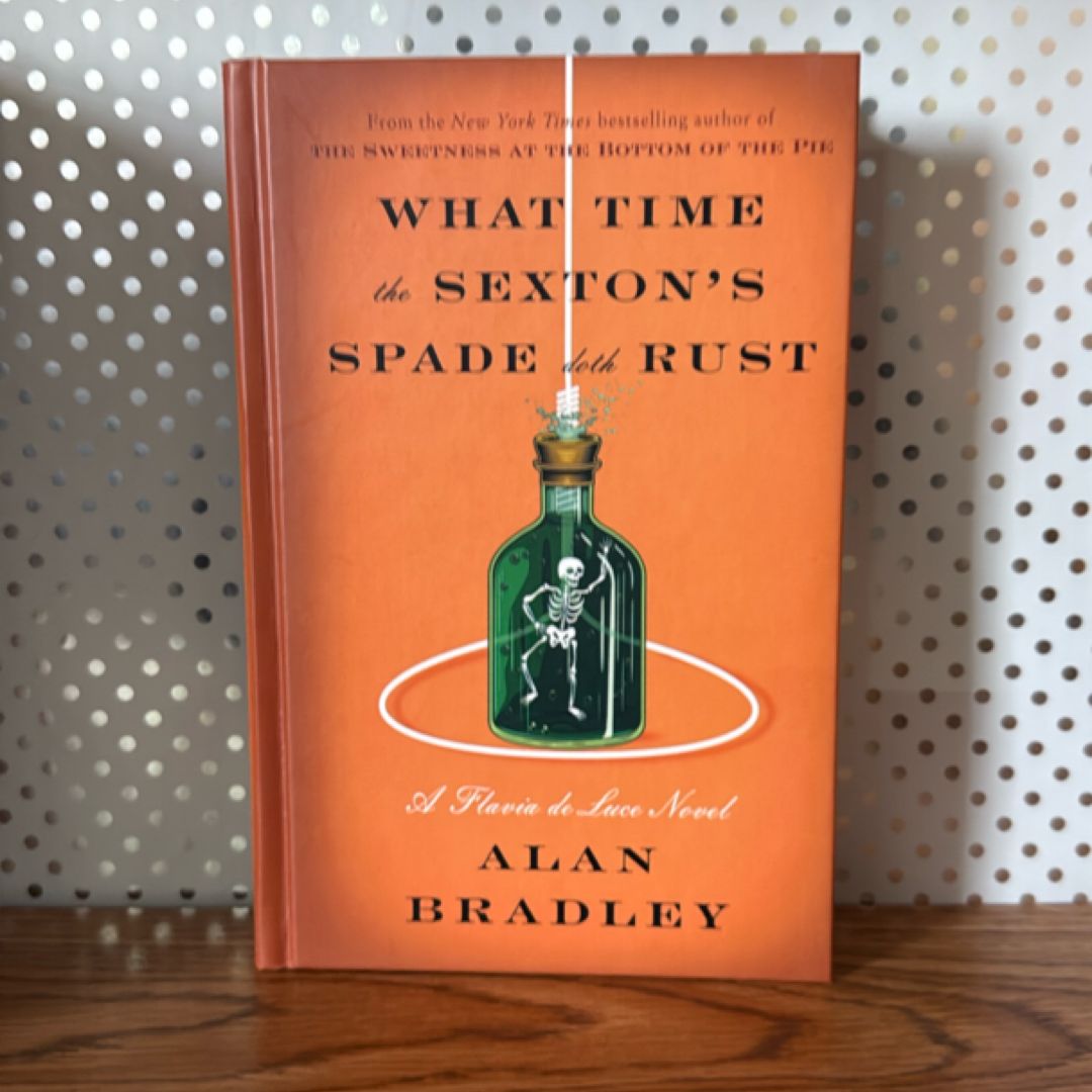 What Time the Sexton's Spade Doth Rust