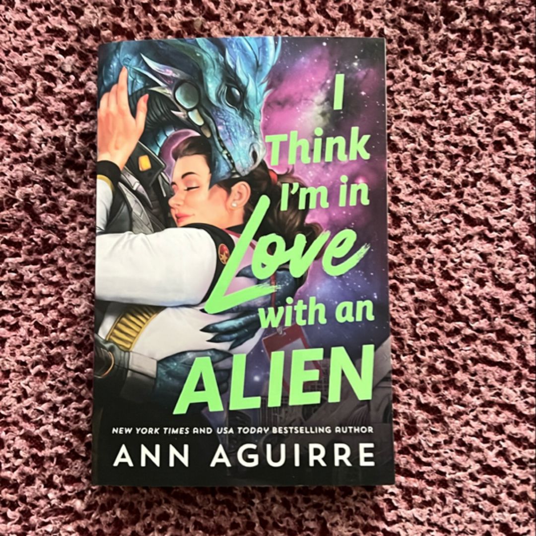 I Think I'm in Love with an Alien