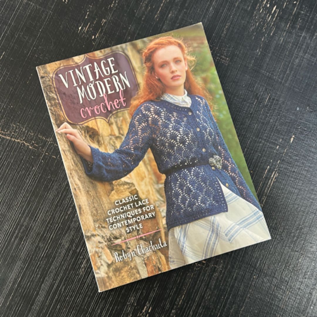 Vintage Modern Crochet by Robyn Chachula