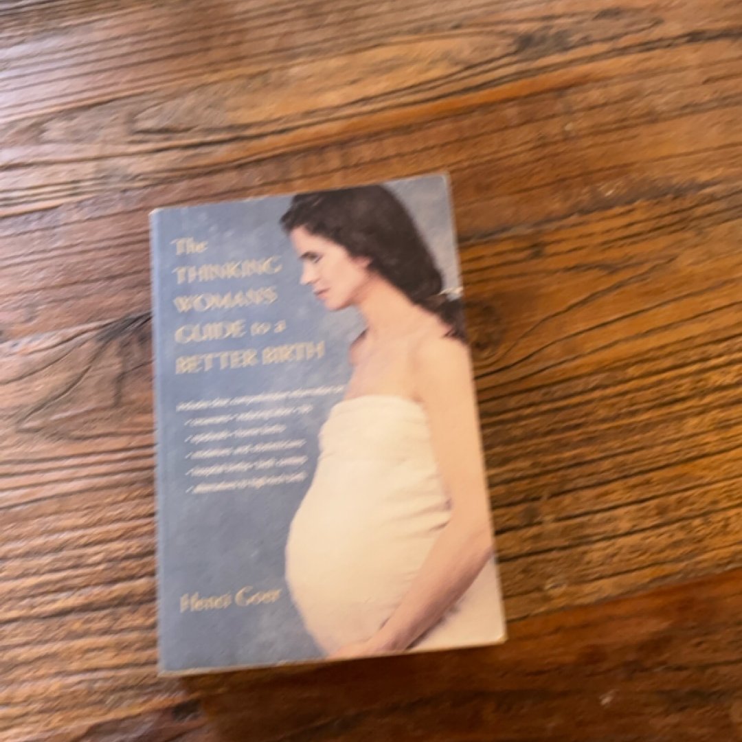 The Thinking Woman's Guide to a Better Birth
