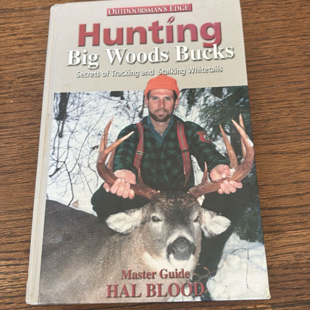 Hunting Big Woods Bucks