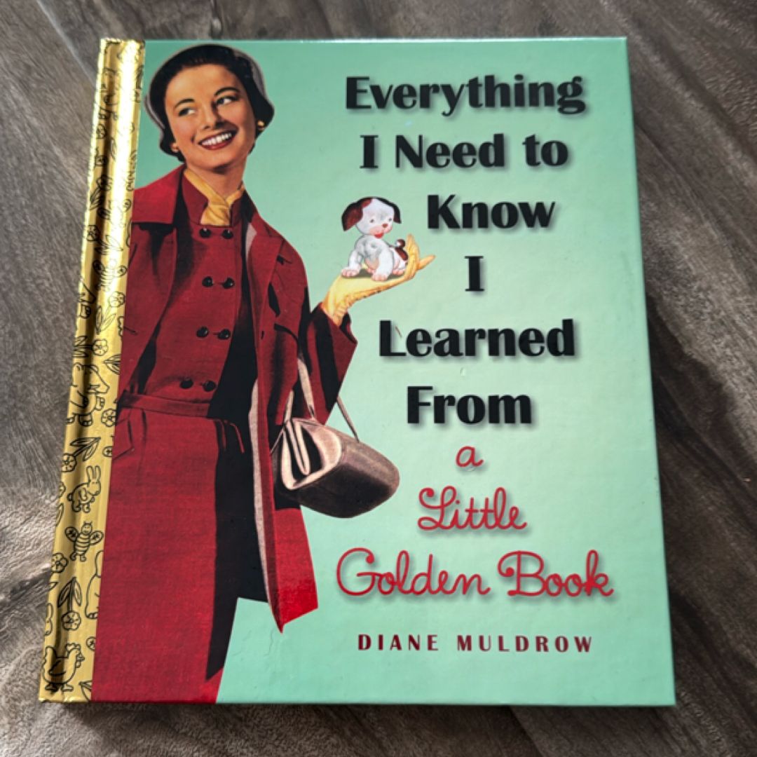Everything I Need to Know I Learned from a Little Golden Book