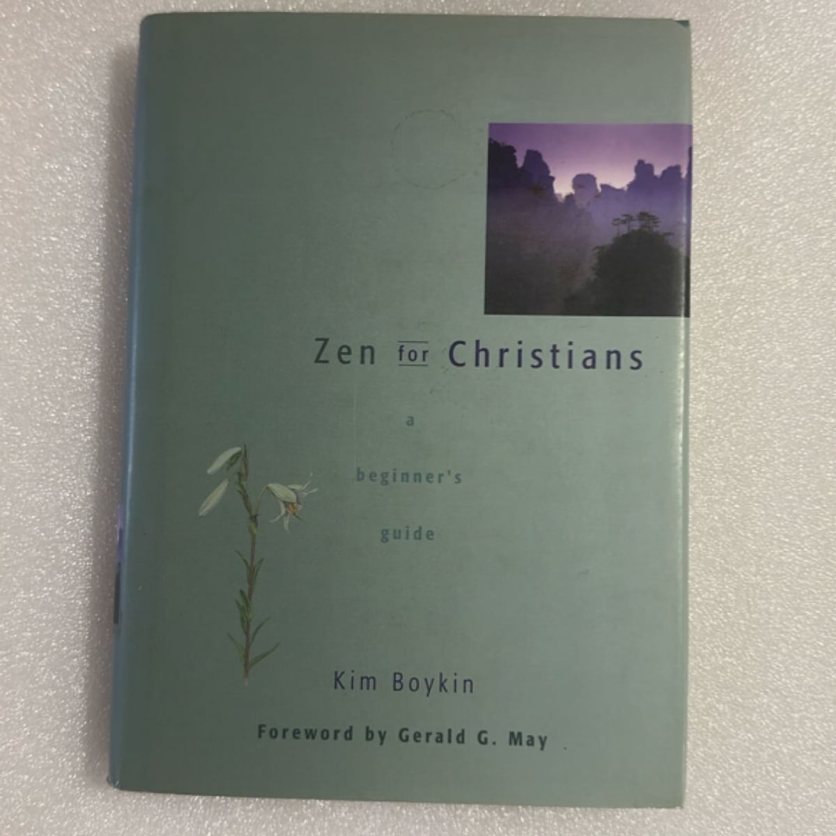 Zen for Christians by Kim Boykin; Gerald G. May, Hardcover | Pangobooks