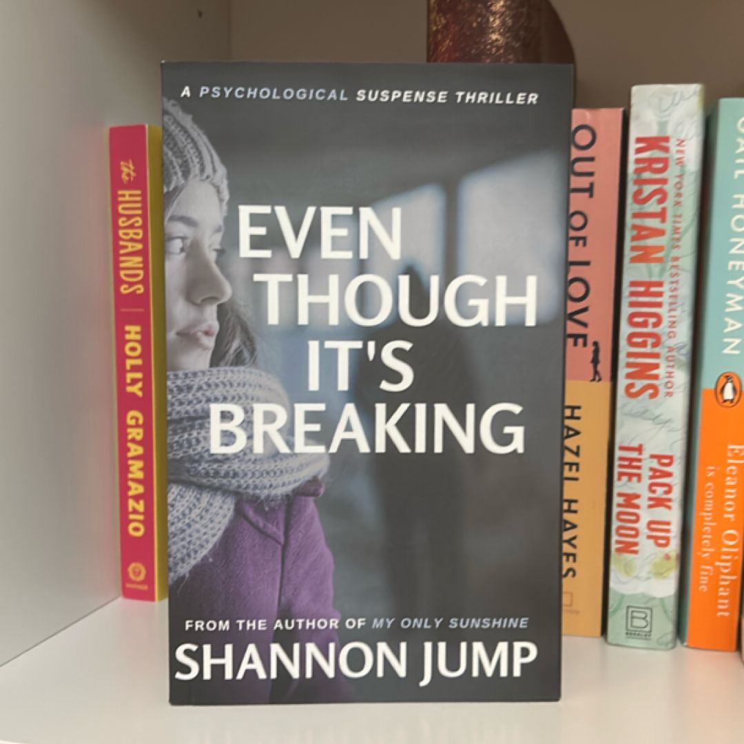 Even Though It's Breaking