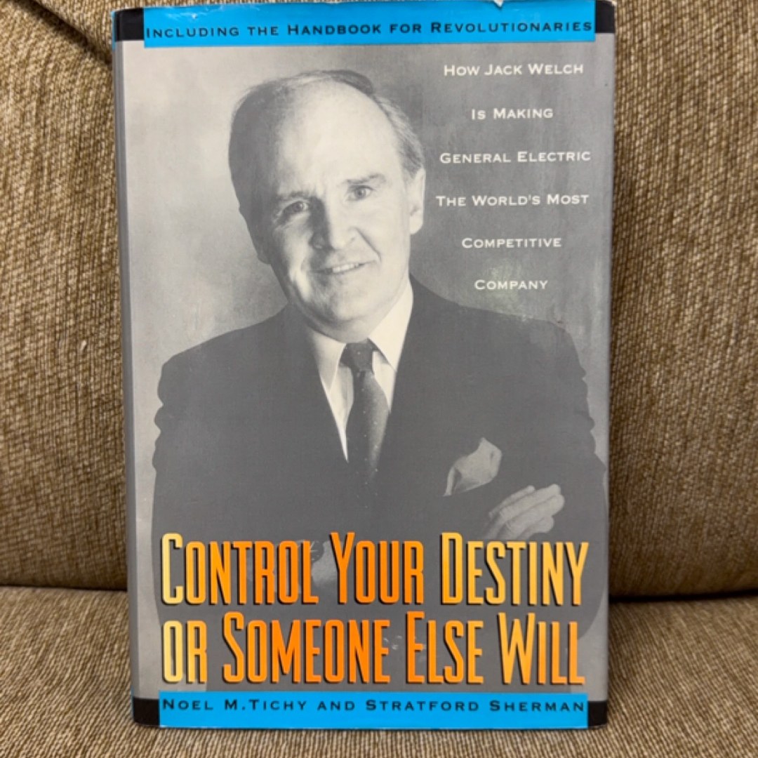 Control Your Destiny or Someone Else Will