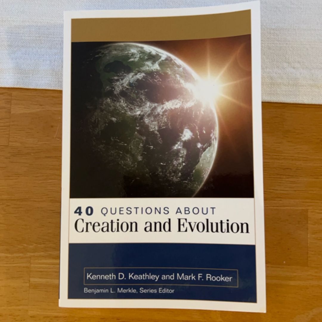 40 Questions about Creation and Evolutions