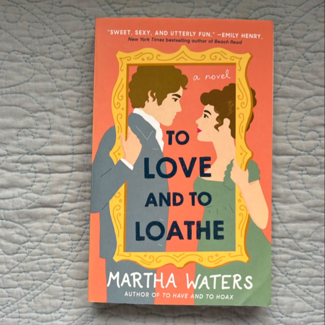 To Love and to Loathe