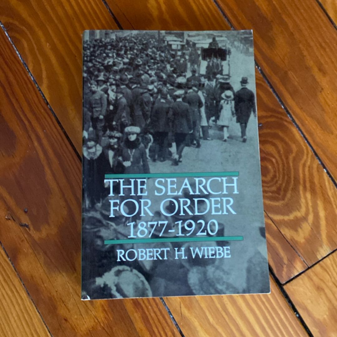 The Search for Order, 1877-1920