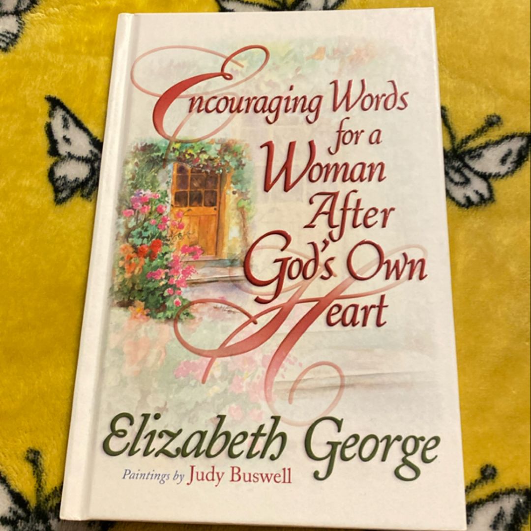 Encouraging Words for a Woman after God's Own Heart