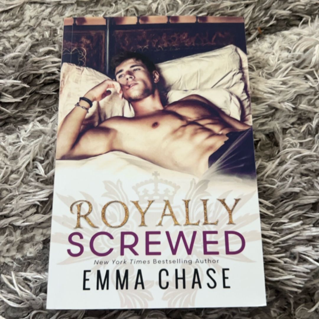 Royally Screwed