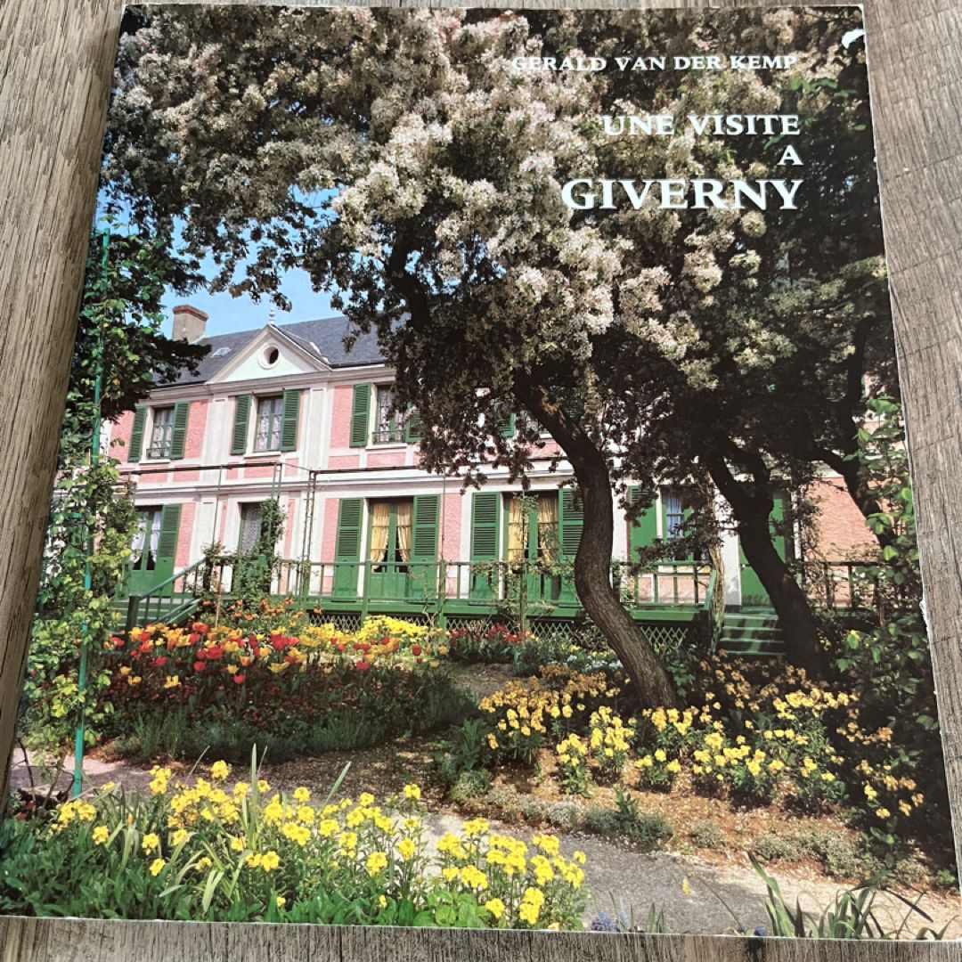 Une Visite A Giverny : A Visit to Giverny by Gérald van der Kemp