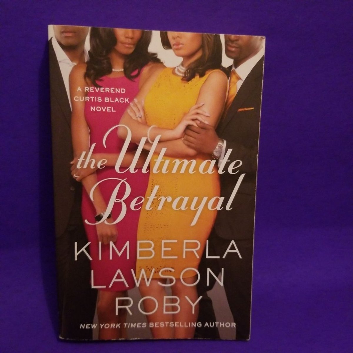 The Ultimate Betrayal by Kimberla Lawson Roby