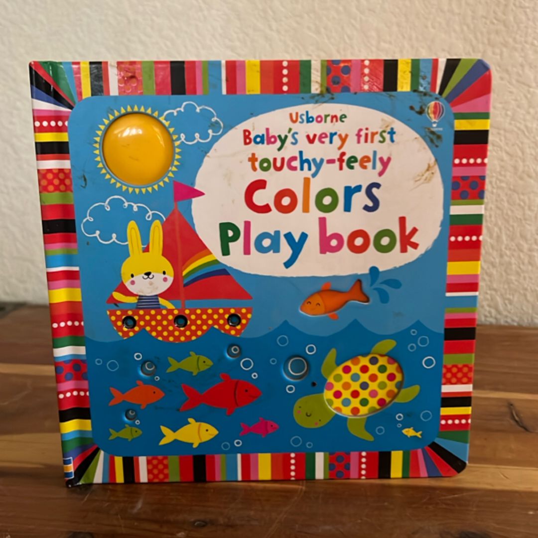 Baby's Very First Touchy-Feely Colors Play Book