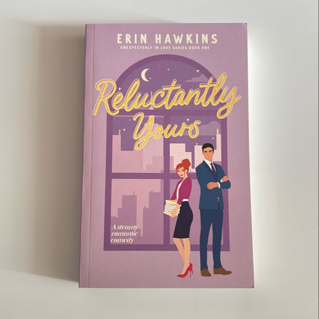 Reluctantly Yours