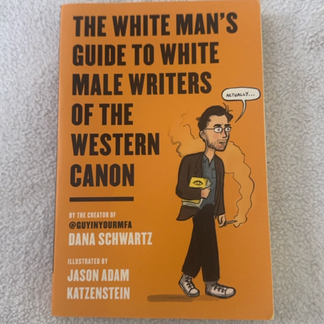 The White Man's Guide to White Male Writers of the Western Canon
