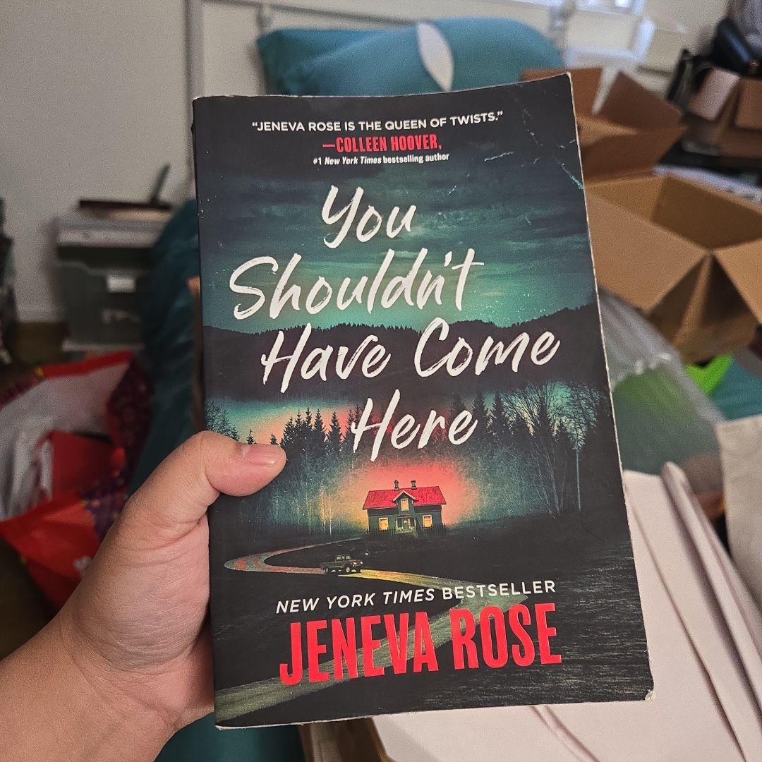 You Shouldn't Have Come Here