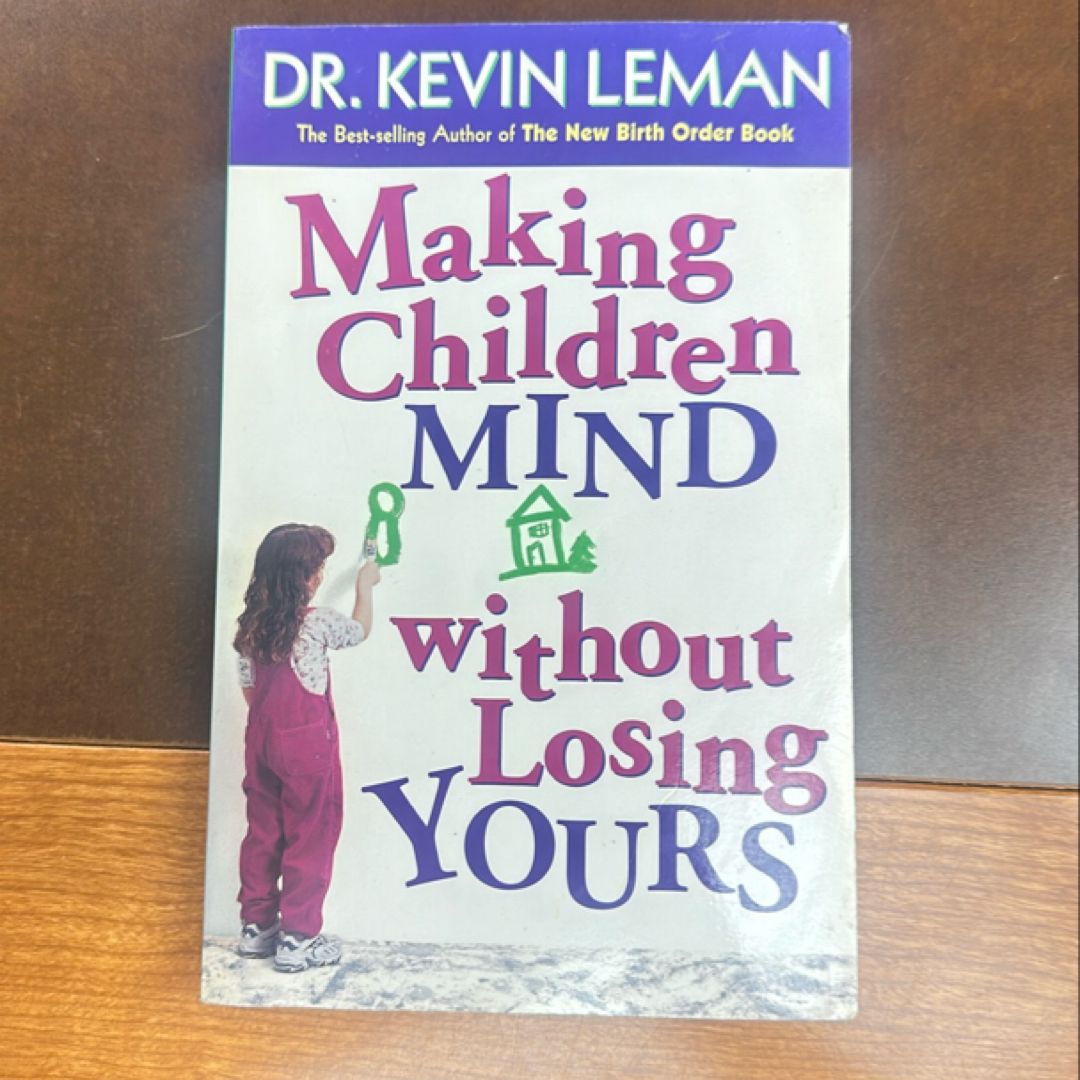 Making Children Mind Without Losing Yours